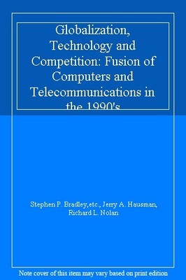 Globalization, Technology and Competition: Fusion of Computers a