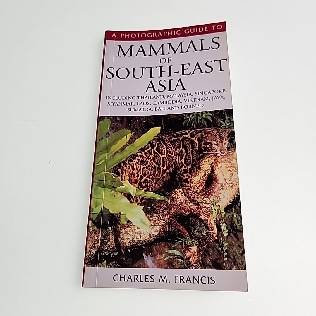 Mammals of South East Asia Charles Francis 2001 Paperback Book