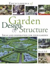 Encyclopedia of Garden Design and Structure: Ideas and Inspirat .9780715322277