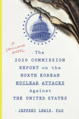 The 2020 Commission Report on the North Korean Nuclear Attacks Against the...