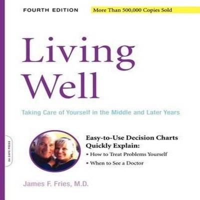 Living Well Taking Care of Yourself in the Middle and Later Years