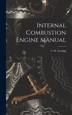 F W Sterling Internal Combustion Engine Manual (Hardback)