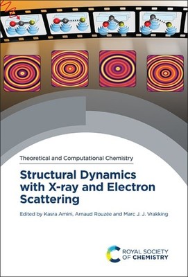 Structural Dynamics With X-ray and Electron Scattering, Hardcover by Amini, K...