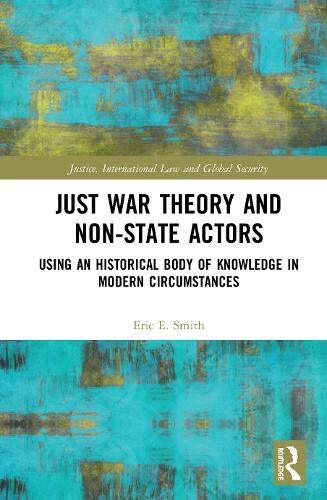 Just War Theory and Non-State Actors: Using an , Smith..
