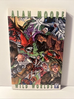 Alan Moore: Wild Worlds (Wildstorm/DC Comics) Graphic Novel 2007 Spawn Wildcats
