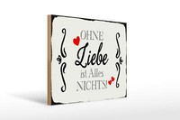 Holzschild Spruch 40X30 Cm Ohne Liebe Ist Alles Nichts Herz Deko Schild