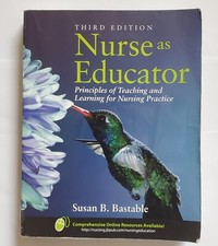 Nurse as Educator : Principles of Teaching an...