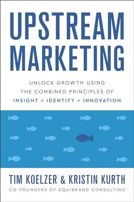 #ad Upstream Marketing: Unlock Growth Using the Combined Principles of I VERY GOOD $5.45