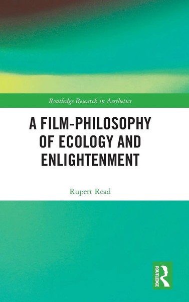 Rupert Read | A Film-Philosophy Of Ecology And Enlightenment | Buch | Englisch-image