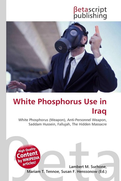 Lambert M. Surhone (U. A.) | White Phosphorus Use In Iraq | Taschenbuch (2026)-image