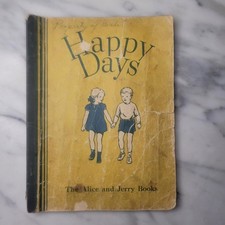 Happy Days Alice and Jerry 1938 Vintage School Reader Illustrated