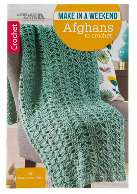 Leisure Arts Make In A Weekend Afghans To Crochet Book New