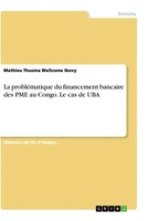 Mathieu Thusma Wellcome Ibovy | La ProbléMatique Du Financement Bancaire Des...
