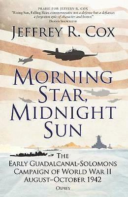 Morning Star, Midnight Sun: The Early Guadalcanal-Solomons Campaign of World ...