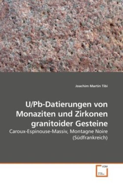 Thumbnail - U/pb-datierungen Von Monaziten Und Zirkonen Granitoider Gesteine Tibi