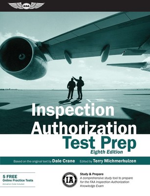 Inspection Authorization Test Prep: Study & Prepare: A comprehensive study t...