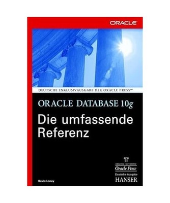 Oracle Database 10g - Die umfassende Referenz, Kevin Loney