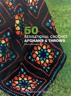 50 Sensational Afghans and Throws - hardcover Bobbie Matela