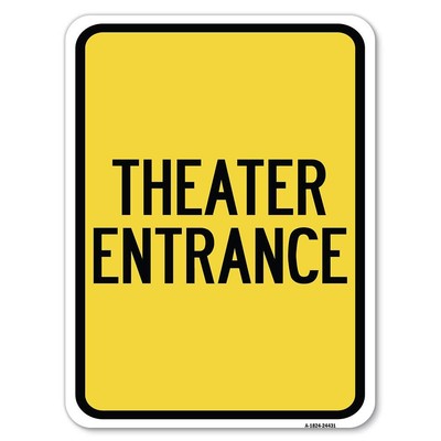 Theater Entrance | 18'' X 24'' Heavy-Gauge Aluminum Rust Proof Parking Sign | P...