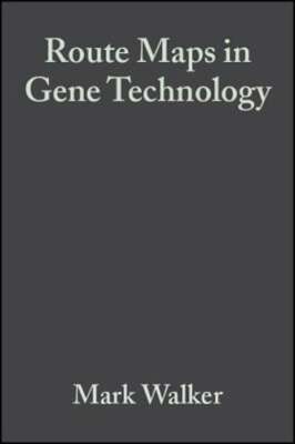Route Maps in Gene Technology by Mark Walker: New