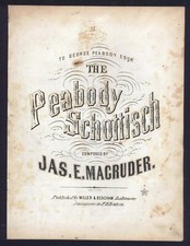 1857 George Peabody Schottisch - J Macruder RARE Original Sheet Music Lithograph