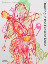 Drawing in the Present Tense by Claire Gilman and Roger Malbert (2023, Trade ...