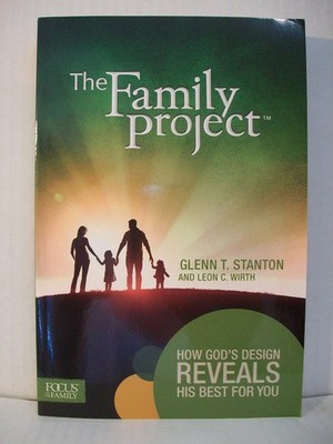 The Family Project: How God's Design Reveals His Best for You