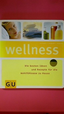 154361 Uschka Pittroff WELLNESS die besten Ideen und Rezepte für die