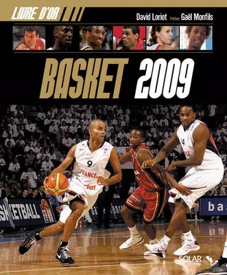 Livre d'or Basket 2009, David Loriot,  Hervé Bellenger et  Tony Parker