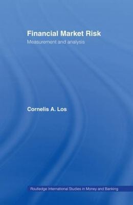 Financial Market Risk : Measurement and Analysis, Paperback by Los, Cornelis,...