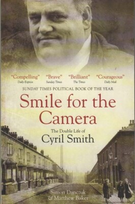 Smile For The Camera The Double Life Of Cyril S... - Simon Danczuk and Matthe...