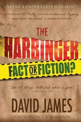 The Harbinger: Fact or Fiction? by David James: New