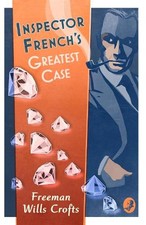 Inspector French's Greatest Case (Inspector French My... by Wills Crofts, Freema