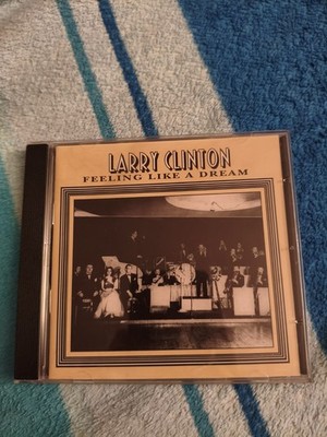 Clinton Larry - Feeling Like a Dream CD 1995