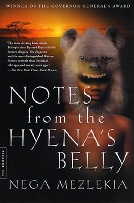 Notes from the Hyena's Belly: An Ethiopian Boyhood - paperback Mezlekia, Neg...