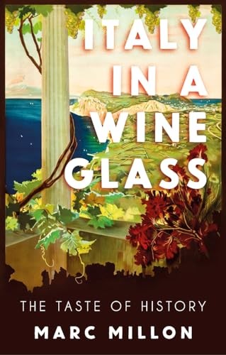 Italy in a Wineglass The Taste of History by Marc Millon (Hardback Book) - Image 7