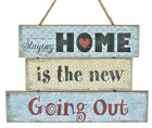 Wooden hanging sign - Staying home is the new going out BNWT FREEPOST