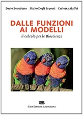 dalle funzioni ai modelli il calcolo per le bioscienze maffei/benedetto/degli ep