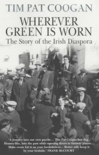 Wherever Green Is Worn: The Story of the Irish D... by Coogan, Tim Pat Paperback - Picture 1 of 2