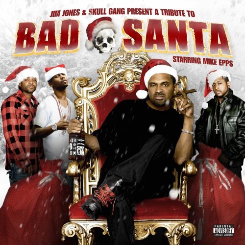 Jim Jones & Skull Gang  A Tribute to Bad Santa Starring Mike Epps  explicit (CD)