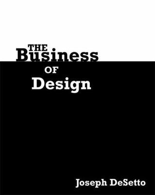 The Business of Design (Design Concepts) ~ DeSetto, Joseph PB
