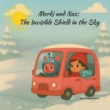 Merki and Naz: The Invisible Shield in the Sky by Tuna Ozben Yalcin Paperback Bo