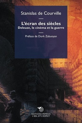 Stanislas De Courv L'écran des siècles. Deleuze, le c (Taschenbuch) (US IMPORT)