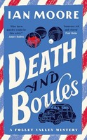 Ian Moore - Death And Boules The Unputdownable New Cosy Murder Myste - G245Z