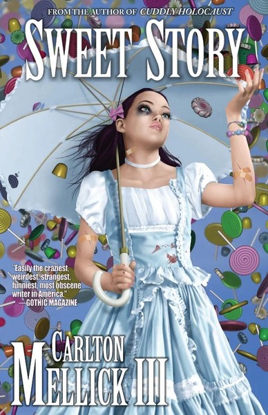 Sweet Story | Carlton Mellick Iii | Englisch | Taschenbuch | 2014-image