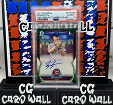 2023 Bowman Chrome Prospect Ben Brown Green Grass Ref Auto /99 PSA 10 Cubs POP 5