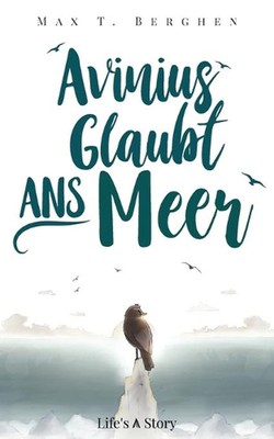 Avinius glaubt ans Meer by Max T. Berghen (German) Paperback Book
