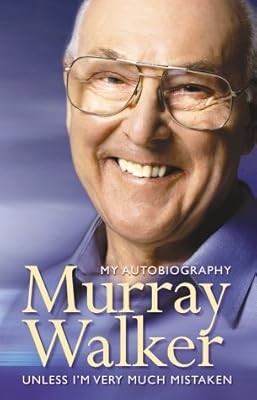 Murray Walker: Unless Im Very Much Mistaken, Walker, Murray, Used; Good Book