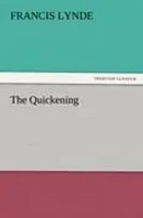 Francis Lynde | The Quickening | Taschenbuch | Englisch (2011) | 352 S.