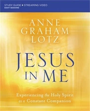 Jesus in Me Bible Study Guide Plus Streaming Video: Experiencing the Holy Spirit